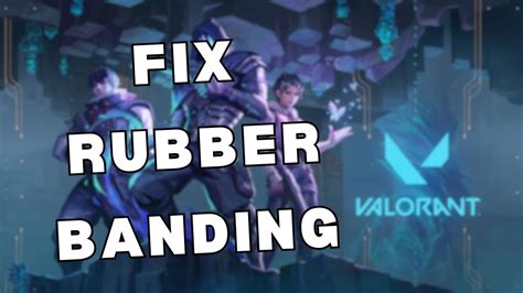 How to fix stuttering/Rubberbanding in Valorant! (Updated)